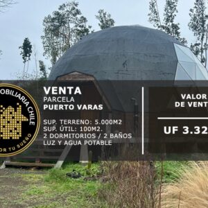 SE VENDE HERMOSA PARCELA CON DOMO, ENSENADA, PTO VARAS